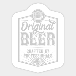 Original Beer Crafted By Professionals Sticker